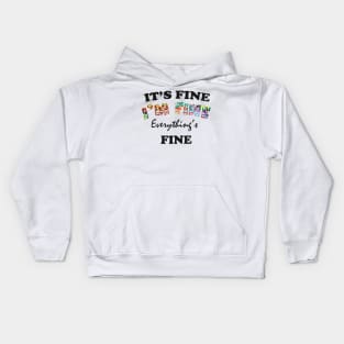 it's fine i'm fine everything's fine Kids Hoodie